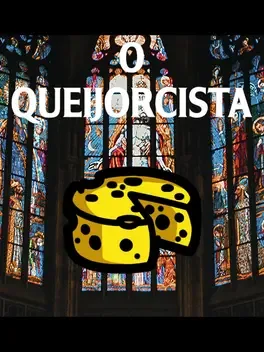 O Queijorcista