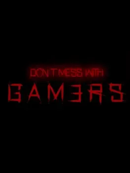 Cover Don't Mess with Gamers