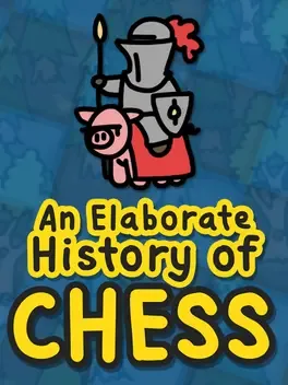 Cover An Elaborate History of Chess