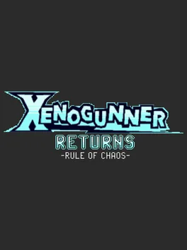 Cover Xenogunner Returns: Rule of Chaos