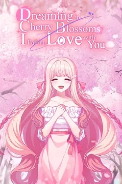 Dreaming in Cherry Blossoms, I Fall in Love With You