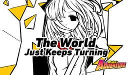 Cover Otaku's Adventure: The World Just Keeps Turning