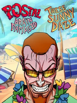 Postal: Brain Damaged - These Sunny Daze