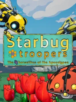 Starbug Troopers: The 4 Horseflies of the Apocalypse