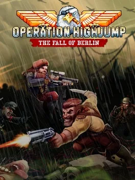 Cover Operation Highjump: The Fall of Berlin