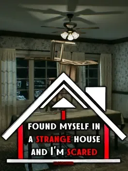 Cover I found myself in a strange house and I'm scared