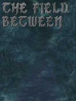 The Field Between