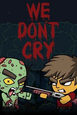 Cover We Don't Cry: Zombie Survival