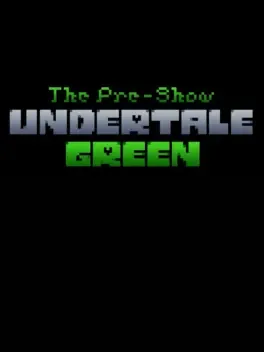 Cover Undertale Green: The Pre-Show