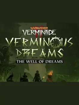 Warhammer: Vermintide 2 - The Well of Dreams