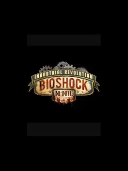 BioShock Infinite: Industrial Revolution