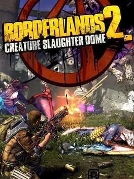 Cover Borderlands 2: Creature Slaughter Dome