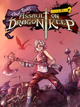 Cover Borderlands 2: Tiny Tina's Assault on Dragon Keep