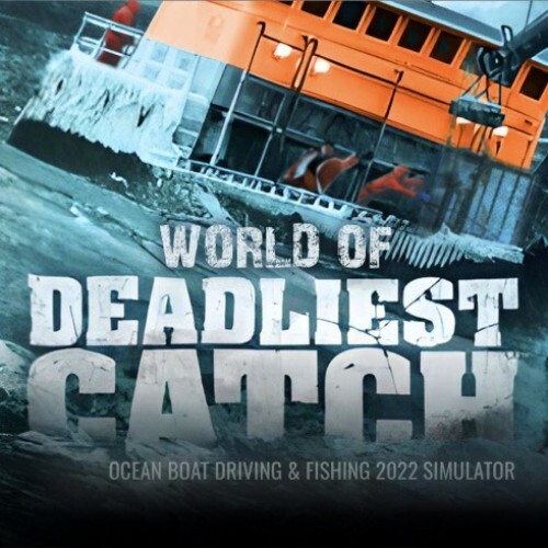 Cover Deadliest Catch - Ocean Boat Driving & Fishing 2022 Simulator