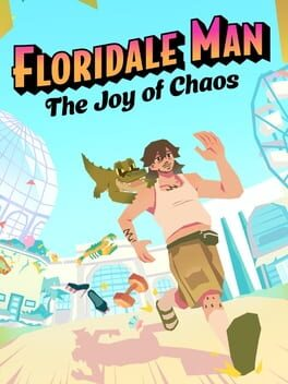 Cover Floridale Man: The Joy of Chaos