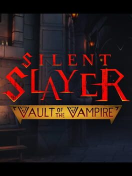 Cover Silent Slayer: Vault of the Vampire