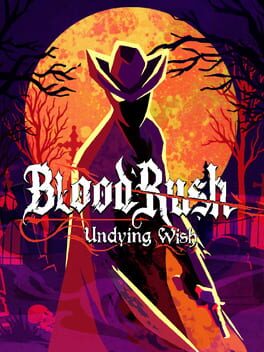 Cover Bloodrush: Undying Wish