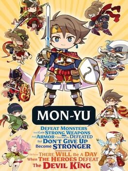 Cover Mon-Yu: Defeat Monsters And Gain Strong Weapons And Armor. You May Be Defeated, But Don’t Give Up. Become Stronger. I Believe There Will Be A Day When The Heroes Defeat The Devil King.