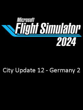 Cover Microsoft Flight Simulator 2024: City Update 12 - Germany 2