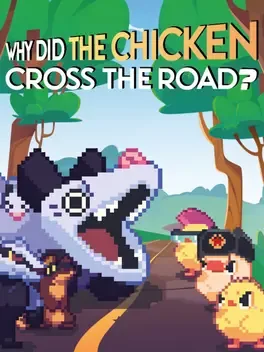 Why Did The Chicken Cross The Road?