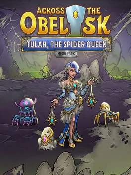 Across the Obelisk: Tulah, the Spider Queen